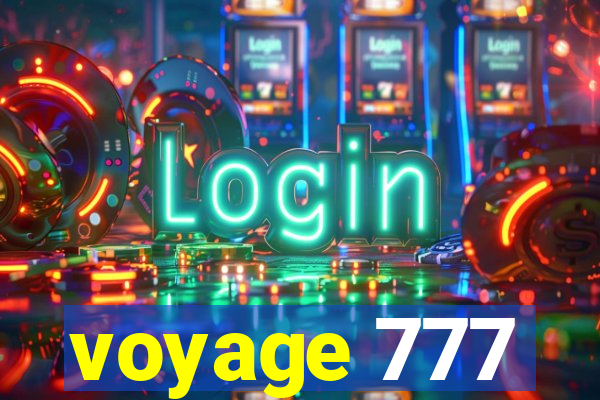 voyage 777